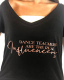 T-shirt Danza “Dance Teachers Are the Real Influencers”