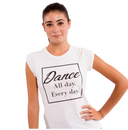 T-shirt Danza “Dance All Day Every Day”
